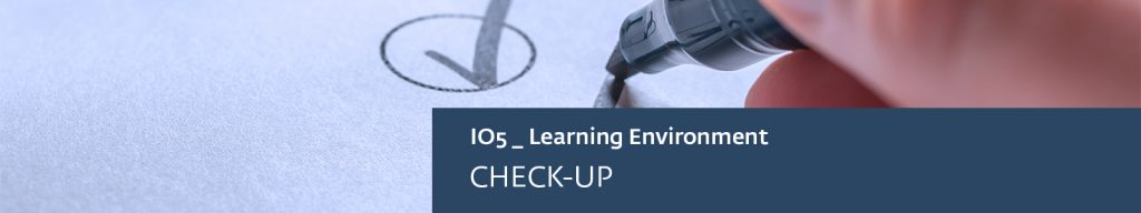 IO-5 LEARNING ENVIRONMENT - CHECK-UP